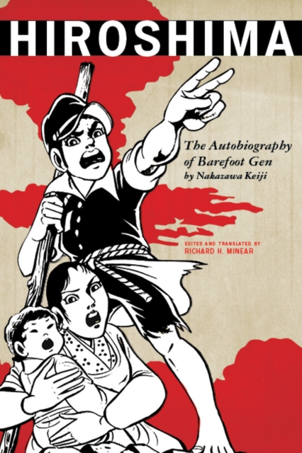 Hiroshima : The Autobiography of Barefoot Gen, EPUB eBook
