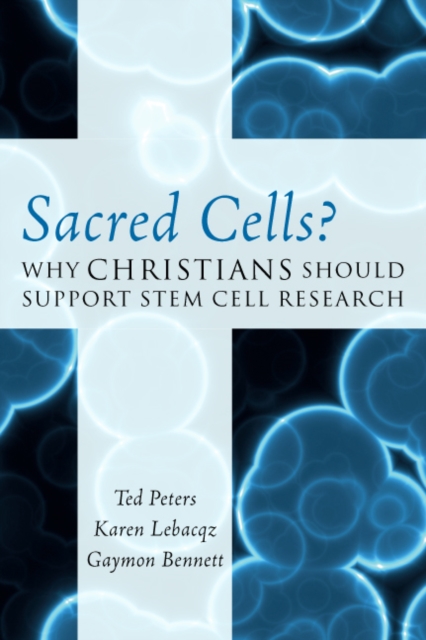 Sacred Cells? : Why Christians Should Support Stem Cell Research, EPUB eBook