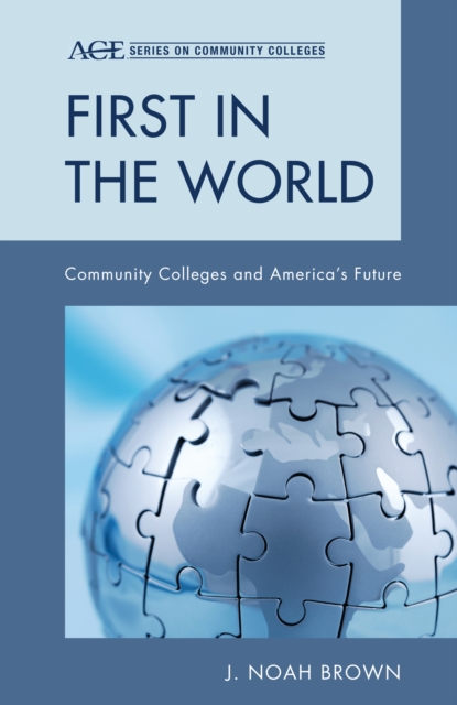 First in the World : Community Colleges and America's Future, EPUB eBook