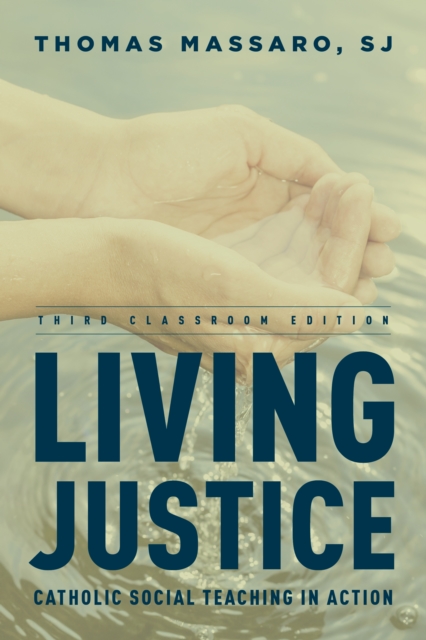 Living Justice : Catholic Social Teaching in Action, Hardback Book