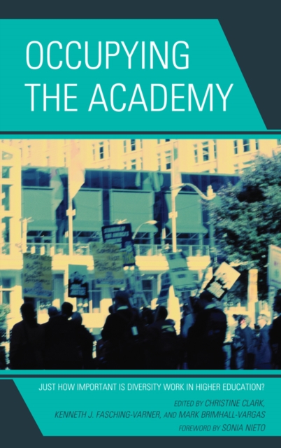 Occupying the Academy : Just How Important Is Diversity Work in Higher Education?, EPUB eBook