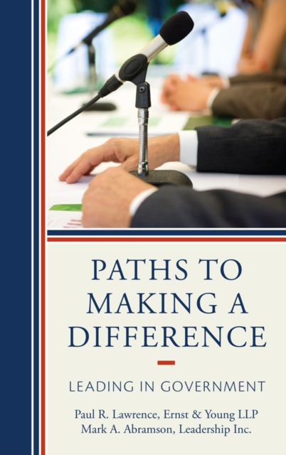 Paths to Making a Difference : Leading in Government, EPUB eBook