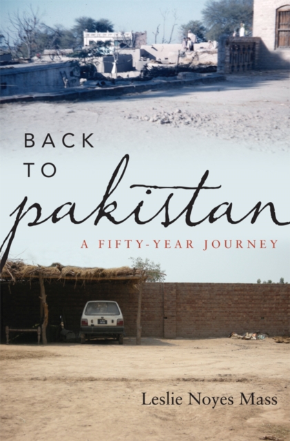 Back to Pakistan : A Fifty-Year Journey, EPUB eBook