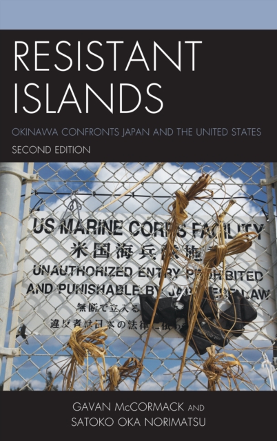 Resistant Islands : Okinawa Confronts Japan and the United States, Paperback / softback Book