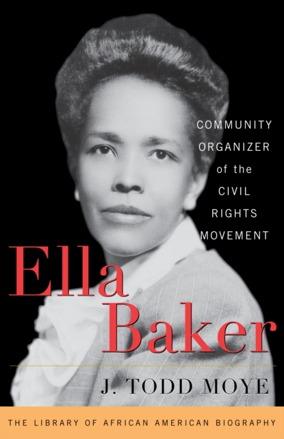 Ella Baker : Community Organizer of the Civil Rights Movement, Paperback / softback Book