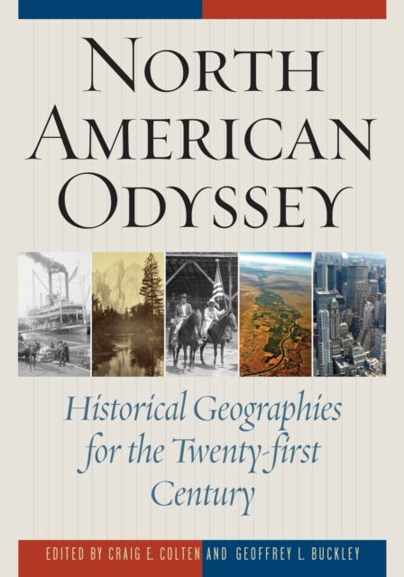 North American Odyssey : Historical Geographies for the Twenty-first Century, Paperback / softback Book