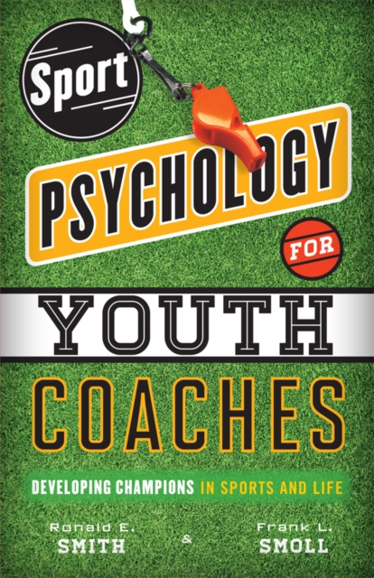 Sport Psychology for Youth Coaches : Developing Champions in Sports and Life, EPUB eBook
