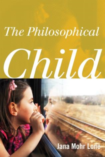 The Philosophical Child, Hardback Book