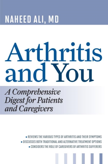 Arthritis and You : A Comprehensive Digest for Patients and Caregivers, EPUB eBook