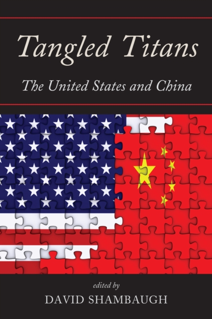 Tangled Titans : The United States and China, Hardback Book