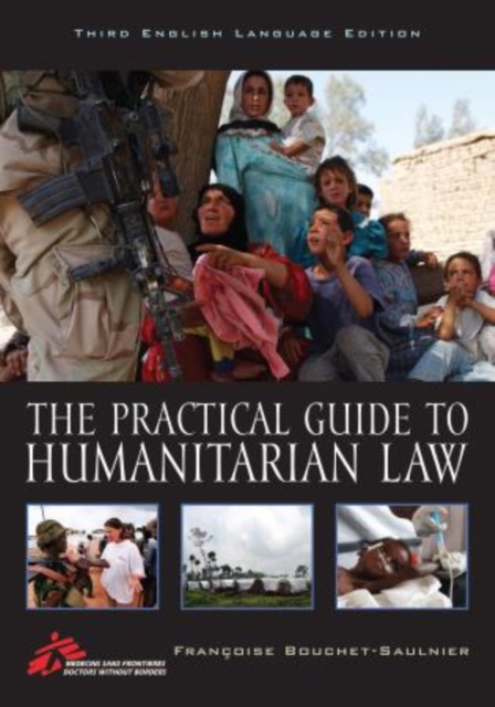 The Practical Guide to Humanitarian Law, Hardback Book