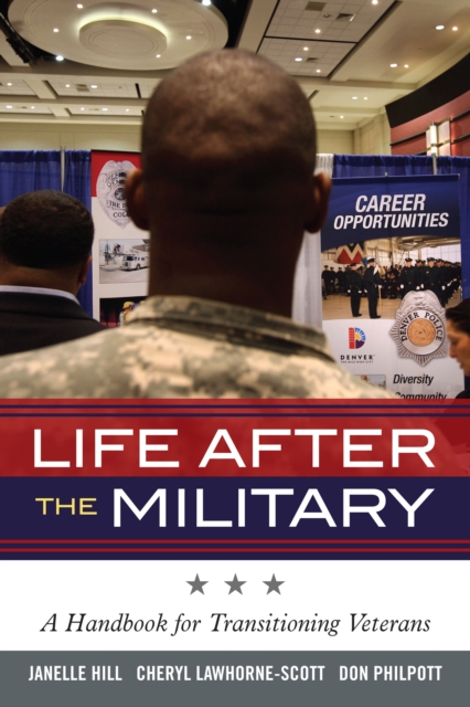 Life After the Military : A Handbook for Transitioning Veterans, Paperback / softback Book