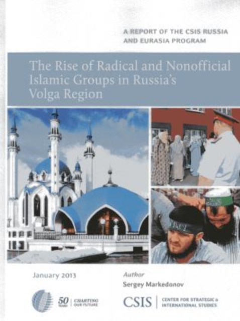 The Rise of Radical and Nonofficial Islamic Groups in Russia's Volga Region, Paperback / softback Book