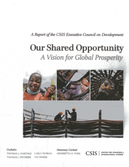 Our Shared Opportunity : A Vision for Global Prosperity, Paperback / softback Book