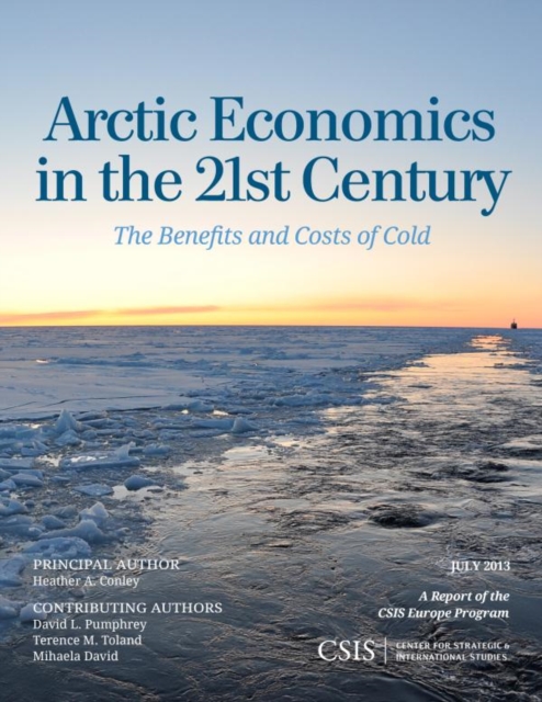 Arctic Economics in the 21st Century : The Benefits and Costs of Cold, EPUB eBook