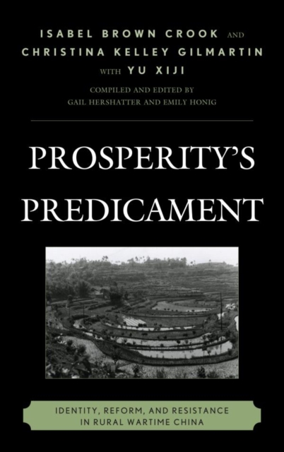 Prosperity's Predicament : Identity, Reform, and Resistance in Rural Wartime China, EPUB eBook