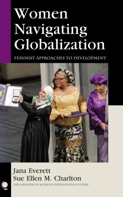 Women Navigating Globalization : Feminist Approaches to Development, Hardback Book