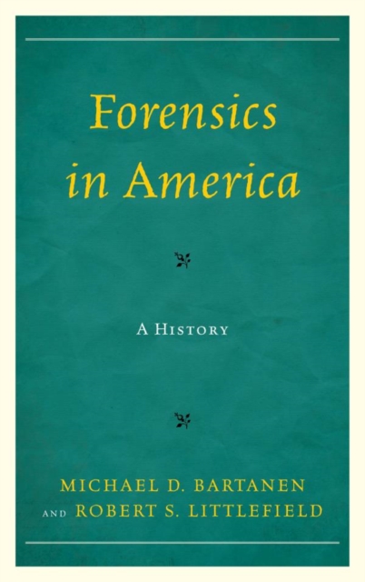 Forensics in America : A History, EPUB eBook