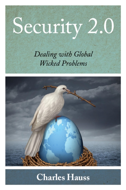 Security 2.0 : Dealing with Global Wicked Problems, EPUB eBook
