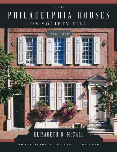 Old Philadelphia Houses on Society Hill, 1750-1840, EPUB eBook