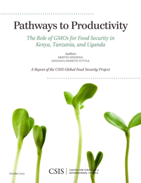 Pathways to Productivity : The Role of GMOs for Food Security in Kenya, Tanzania, and Uganda, EPUB eBook