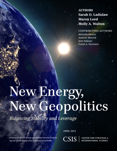 New Energy, New Geopolitics : Balancing Stability and Leverage, Paperback / softback Book