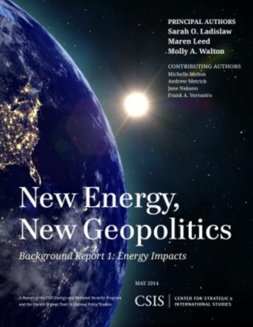 New Energy, New Geopolitics : Background Report 1: Energy Impacts, Paperback / softback Book