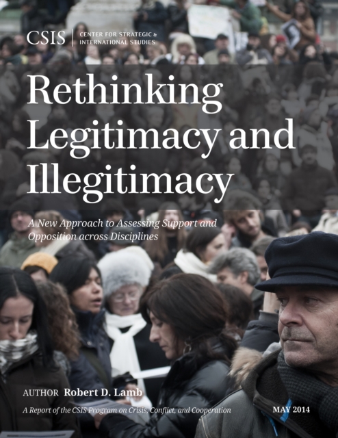 Rethinking Legitimacy and Illegitimacy : A New Approach to Assessing Support and Opposition across Disciplines, Paperback / softback Book
