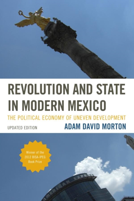 Revolution and State in Modern Mexico : The Political Economy of Uneven Development, EPUB eBook