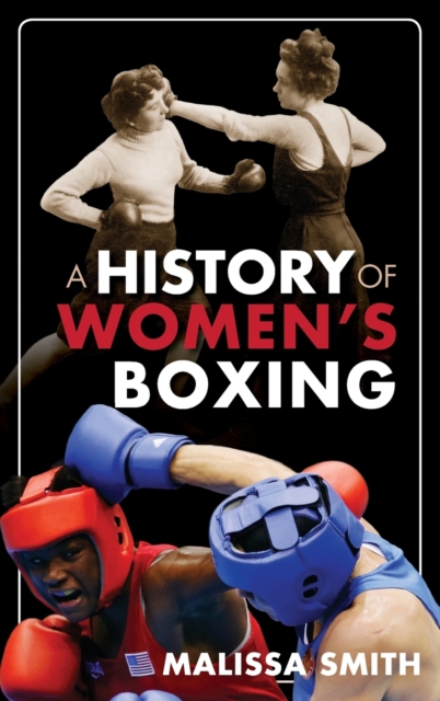 A History of Women's Boxing, Hardback Book