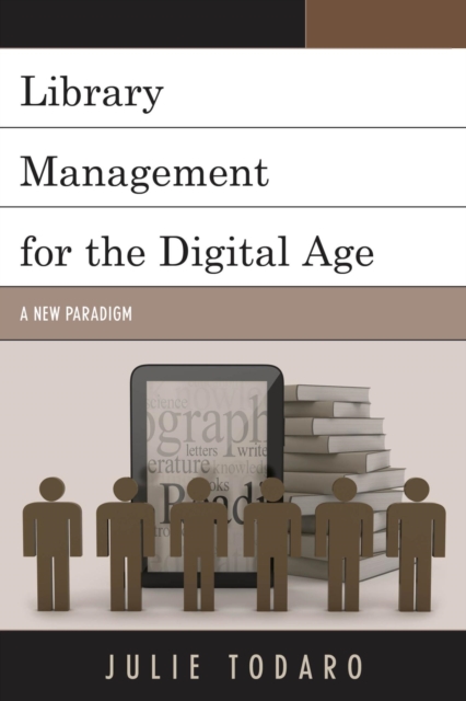 Library Management for the Digital Age : A New Paradigm, EPUB eBook