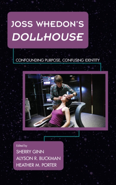 Joss Whedon's Dollhouse : Confounding Purpose, Confusing Identity, EPUB eBook