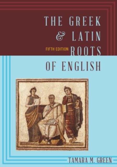 The Greek & Latin Roots of English, Paperback / softback Book