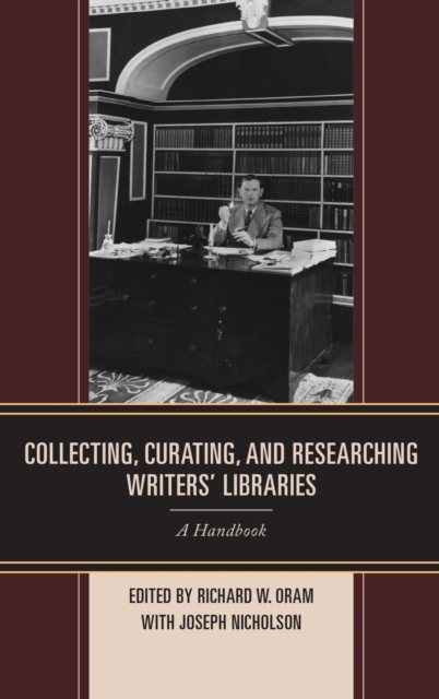 Collecting, Curating, and Researching Writers' Libraries : A Handbook, EPUB eBook