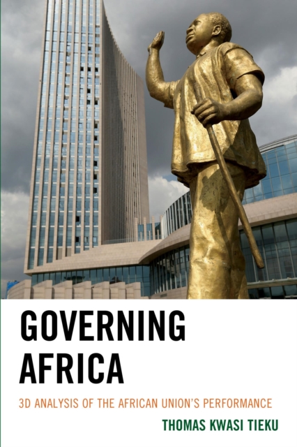 Governing Africa : 3D Analysis of the African Union's Performance, EPUB eBook