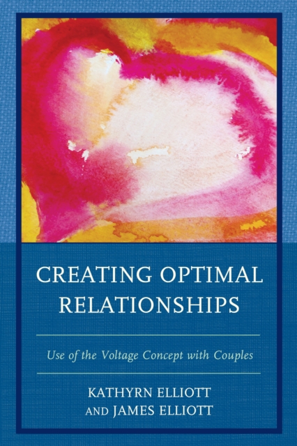 Creating Optimal Relationships : Use of the Voltage Concept with Couples, Hardback Book