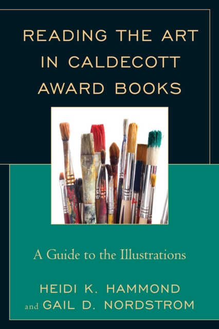 Reading the Art in Caldecott Award Books : A Guide to the Illustrations, Paperback / softback Book