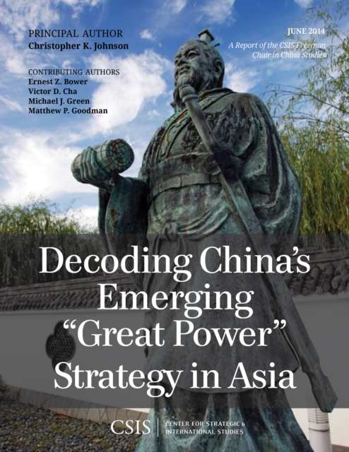 Decoding China's Emerging "Great Power" Strategy in Asia, Paperback / softback Book