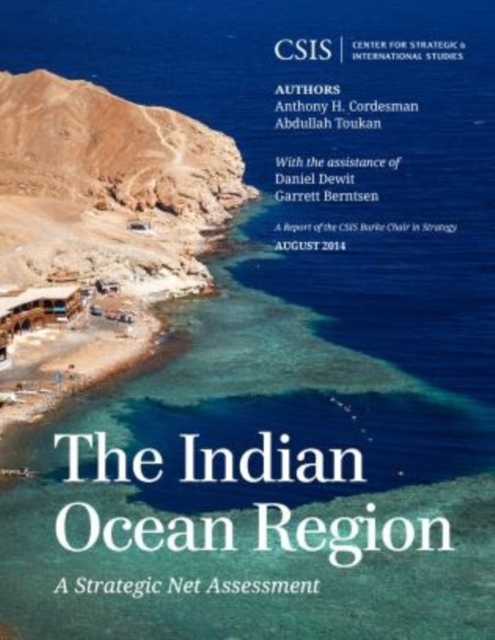 The Indian Ocean Region : A Strategic Net Assessment, Paperback / softback Book