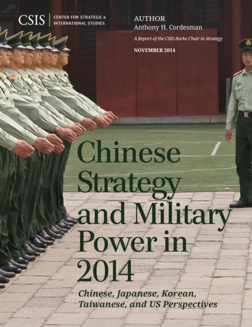Chinese Strategy and Military Power in 2014 : Chinese, Japanese, Korean, Taiwanese and US Assessments, EPUB eBook