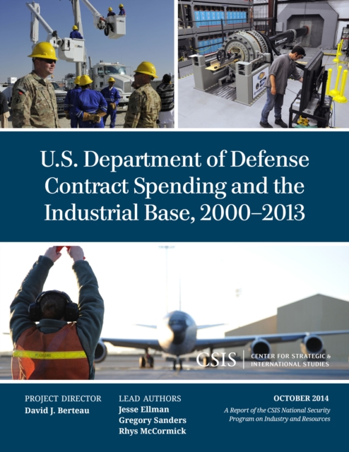U.S. Department of Defense Contract Spending and the Industrial Base, 2000-2013, Paperback / softback Book