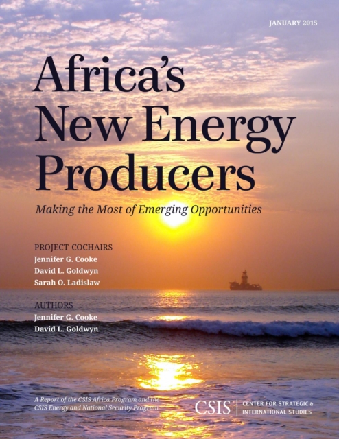 Africa's New Energy Producers : Making the Most of Emerging Opportunities, EPUB eBook
