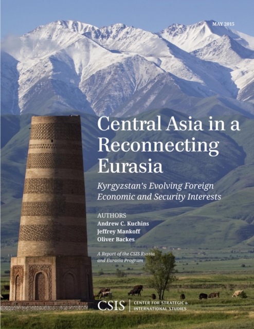 Central Asia in a Reconnecting Eurasia : Kyrgyzstan's Evolving Foreign Economic and Security Interests, EPUB eBook