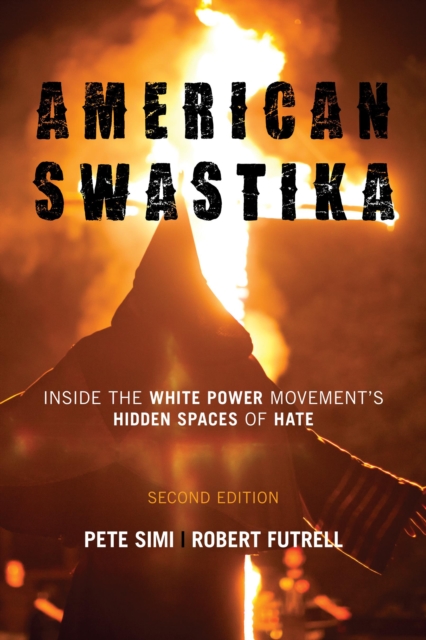 American Swastika : Inside the White Power Movement's Hidden Spaces of Hate, Hardback Book