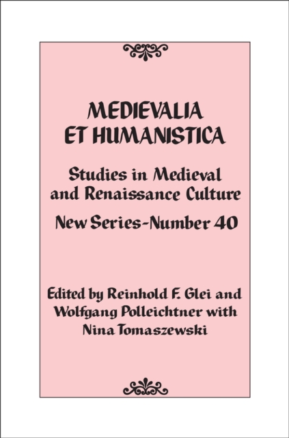 Medievalia et Humanistica, No. 40 : Studies in Medieval and Renaissance Culture: New Series, Hardback Book