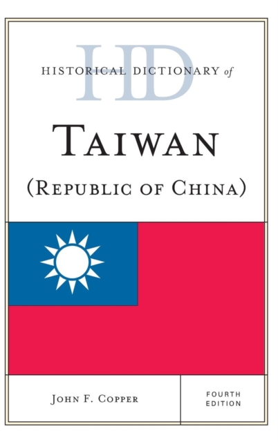 Historical Dictionary of Taiwan (Republic of China), Hardback Book