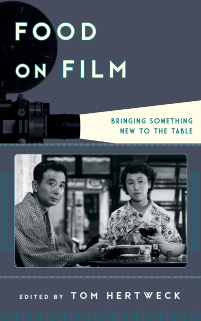 Food on Film : Bringing Something New to the Table, EPUB eBook