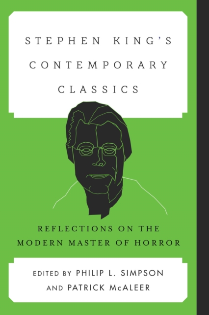Stephen King's Contemporary Classics : Reflections on the Modern Master of Horror, EPUB eBook