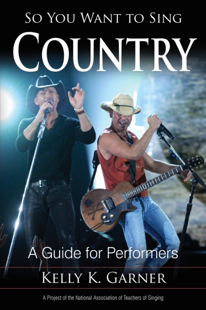 So You Want to Sing Country : A Guide for Performers, Paperback / softback Book
