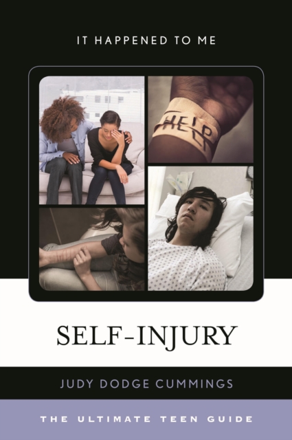 Self-Injury : The Ultimate Teen Guide, Hardback Book